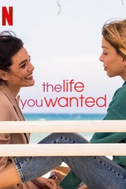 Watch Free The Life You Wanted Full Movies Bflix