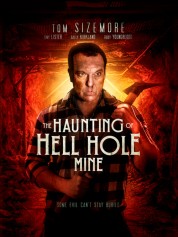 Watch Free The Haunting of Hell Hole Mine Full Movies Bflix