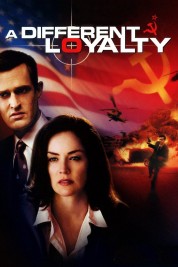 Watch Free A Different Loyalty Full Movies Bflix