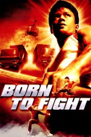 Born to Fight 2004