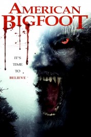 Watch Free American Bigfoot Full Movies Bflix