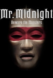 Watch Free Mr. Midnight: Beware the Monsters Full Movies Bflix