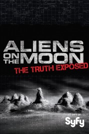 Watch Free Aliens on the Moon: The Truth Exposed Full Movies Bflix