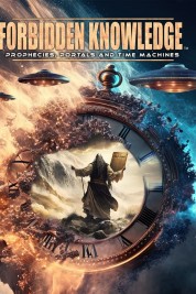 Watch Free Forbidden Knowledge: Prophecies, Portals and Time Machines Full Movies Bflix