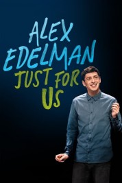 Watch Free Alex Edelman: Just for Us Full Movies Bflix