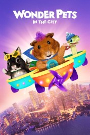 Watch Free Wonder Pets: In the City Full Movies Bflix