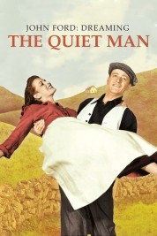 Watch Free John Ford: Dreaming the Quiet Man Full Movies Bflix