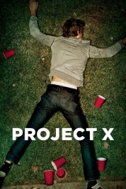 Watch Free Project X Full Movies Bflix