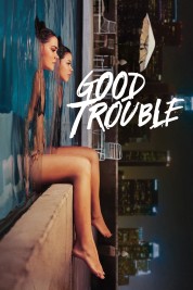 Watch Free Good Trouble Full Movies Bflix