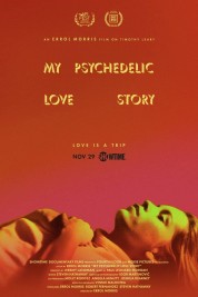 Watch Free My Psychedelic Love Story Full Movies Bflix