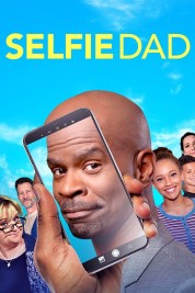 Watch Free Selfie Dad Full Movies Bflix