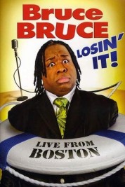 Watch Free Bruce Bruce: Losin' It! Full Movies Bflix