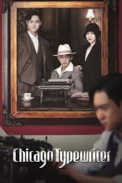 Watch Free Chicago Typewriter Full Movies Bflix