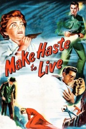 Watch Free Make Haste to Live Full Movies Bflix