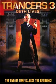 watch free Trancers 3: Deth Lives hd online