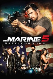 Watch Free The Marine 5: Battleground Full Movies Bflix