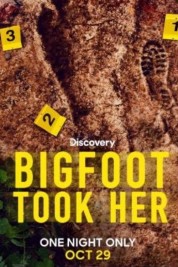 Bigfoot Took Her Bigfoot Took Her