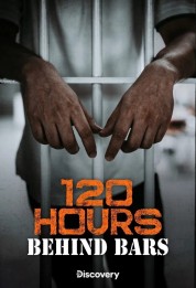 Watch free 120 Hours Behind Bars movies online