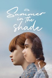 Watch Free Summer in the Shade Full Movies Bflix