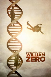 Watch Free The Reconstruction of William Zero Full Movies Bflix