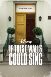 Watch Free If These Walls Could Sing Full Movies Bflix