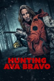 Watch Free Hunting Ava Bravo Full Movies Bflix