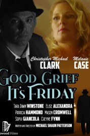 Watch Free Good Grief It's Friday Full Movies Bflix