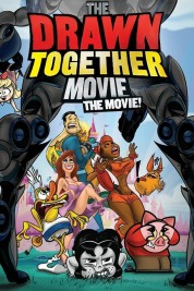 Watch Free The Drawn Together Movie: The Movie! Full Movies Bflix