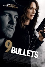 Watch Free 9 Bullets Full Movies Bflix