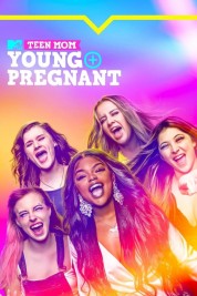 watch free Teen Mom: Young + Pregnant hd online