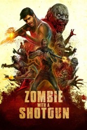 Watch Free Zombie with a Shotgun Full Movies Bflix