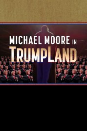 Watch Free Michael Moore in TrumpLand Full Movies Bflix