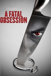 Watch Free A Fatal Obsession Full Movies Bflix