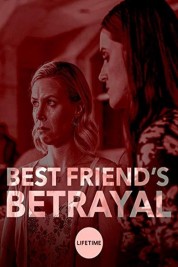 Watch Free Best Friend's Betrayal Full Movies Bflix