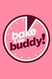 Watch Free Bake It Like Buddy Full Movies Bflix