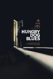 Watch Free Hungry Dog Blues Full Movies Bflix