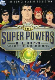 The Super Powers Team: Galactic Guardians 1985