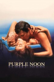 Watch Free Purple Noon Full Movies Bflix