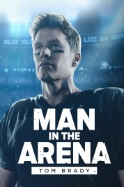 Watch Free Man in the Arena: Tom Brady Full Movies Bflix