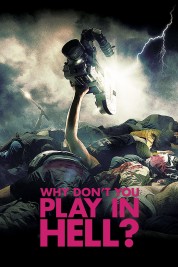 Why Don't You Play in Hell? 2013