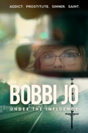 Watch Free Bobbi Jo: Under the Influence Full Movies Bflix