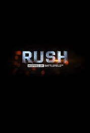 Watch Free RUSH: Inspired by Battlefield Full Movies Bflix