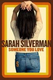 Watch Free Sarah Silverman: Someone You Love Full Movies Bflix