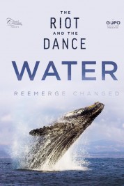 Watch Free The Riot and the Dance: Water Full Movies Bflix