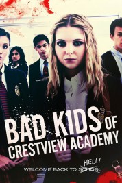 Watch Free Bad Kids of Crestview Academy Full Movies Bflix