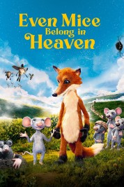 Watch Free Even Mice Belong in Heaven Full Movies Bflix