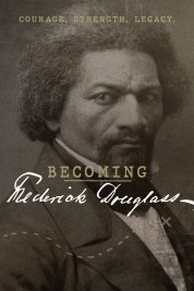 Watch Free Becoming Frederick Douglass Full Movies Bflix