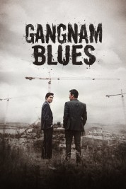 Watch Free Gangnam Blues Full Movies Bflix