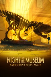 Watch Free Night at the Museum: Kahmunrah Rises Again Full Movies Bflix