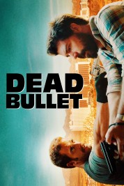 Watch Free Dead Bullet Full Movies Bflix